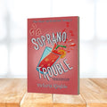 Soprano Trouble - Book 1 in The Choir Girls Series